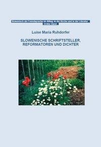 Slowenische Schriftsteller, Reformatoren und Dichter