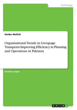 Organisational Trends in Groupage Transports Improving Efficiency in Planning and Operations in Pakistan