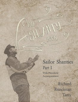 The Shanty Book - Sailor Shanties - Part I - With Pianoforte Accompaniment