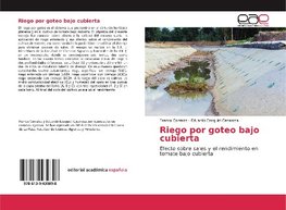 Riego por goteo bajo cubierta