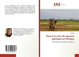 Face à la crise du pouvoir politique en Afrique