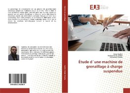 Étude d´une machine de grenaillage á charge suspendue