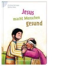 Jesus macht Menschen gesund