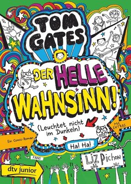 Tom Gates 11 - Der helle Wahnsinn! (Leuchtet nicht im Dunkeln)