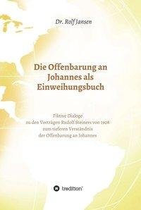 Die Offenbarung an Johannes als Einweihungsbuch