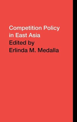 Competition Policy in East Asia