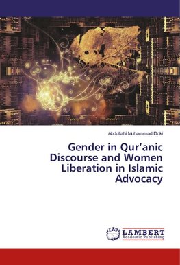 Gender in Qur'anic Discourse and Women Liberation in Islamic Advocacy