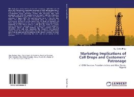 Marketing Implications of Call Drops and Customers' Patronage