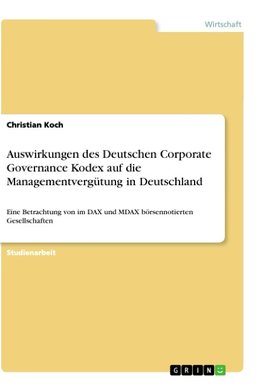 Auswirkungen des Deutschen Corporate Governance Kodex auf die Managementvergütung in Deutschland