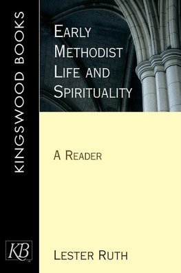 Early Methodist Life and Spirituality