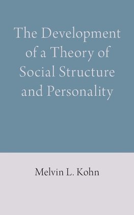 The Development of a Theory of Social Structure and Personality