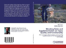 Blending Ratio and Supplementation on Injera Quality and Functionality