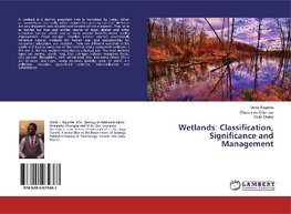 Wetlands: Classification, Significance and Management