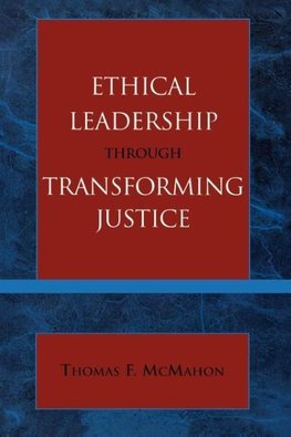 Ethical Leadership Through Transforming Justice