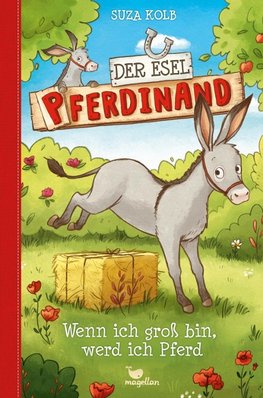 Der Esel Pferdinand - Wenn ich groß bin, werd ich Pferd