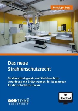 Das neue Strahlenschutzrecht