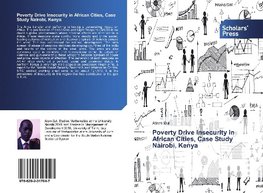 Poverty Drive Insecurity in African Cities, Case Study Nairobi, Kenya