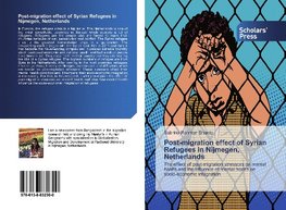 Post-migration effect of Syrian Refugees in Nijmegen, Netherlands