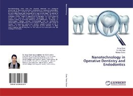 Nanotechnology in Operative Dentistry and Endodontics