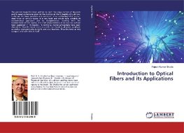 Introduction to Optical Fibers and its Applications