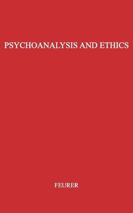 Psychoanalysis and Ethics