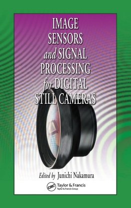 Image Sensors and Signal Processing for Digital Still Cameras