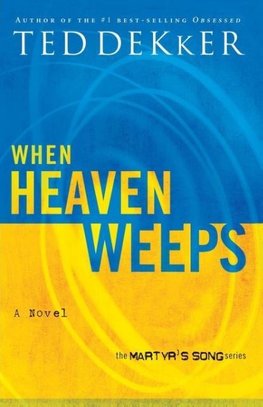 When Heaven Weeps