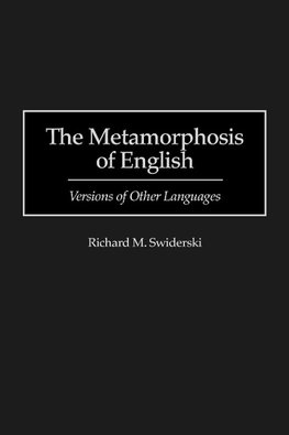 The Metamorphosis of English