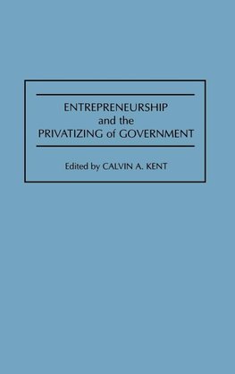 Entrepreneurship and the Privatizing of Government