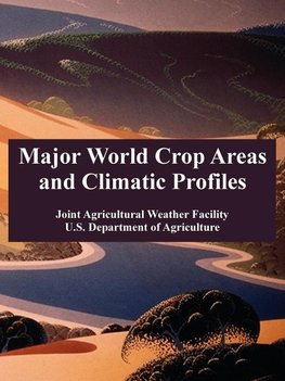 Major World Crop Areas and Climatic Profiles