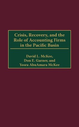 Crisis, Recovery, and the Role of Accounting Firms in the Pacific Basin