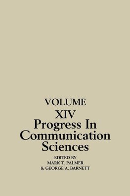 Progress in Communication Sciences, Volume 14