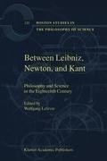 Between Leibniz, Newton, and Kant