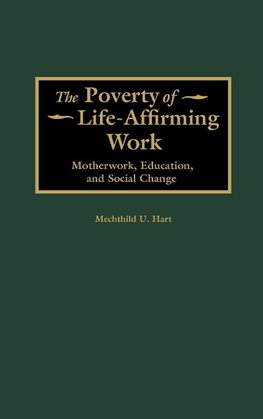 The Poverty of Life-Affirming Work