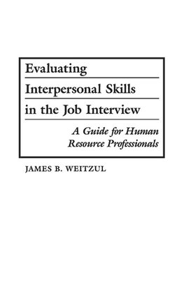 Evaluating Interpersonal Skills in the Job Interview