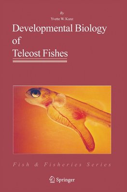 Developmental Biology of Teleost Fishes