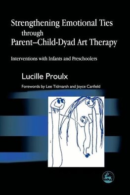 Strengthening Emotional Ties Through Parent-Child-Dyad Art Therapy