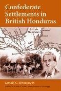 Simmons, D:  Confederate Settlements in British Honduras