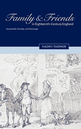 Family and Friends in Eighteenth-Century England