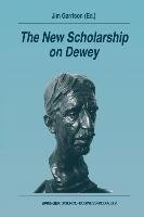 The New Scholarship on Dewey