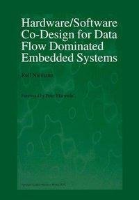 Hardware/Software Co-Design for Data Flow Dominated Embedded Systems