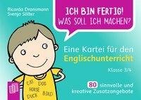 Ich bin fertig! Was soll ich machen? Eine Kartei für den Englischunterricht - Klasse 3/4