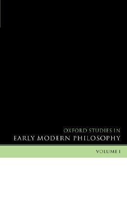 Oxford Studies in Early Modern Philosophy