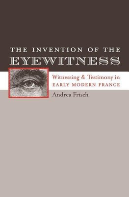 The Invention of the Eyewitness