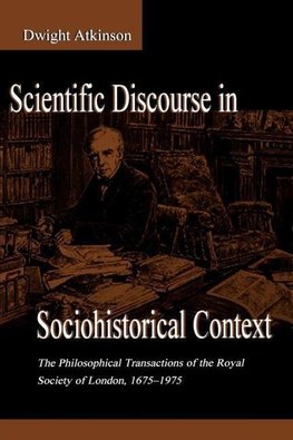 Atkinson, D: Scientific Discourse in Sociohistorical Context