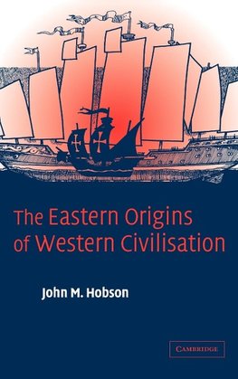 The Eastern Origins of Western Civilisation