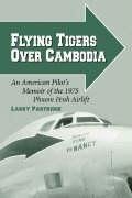 Partridge, L:  Flying Tigers Over Cambodia