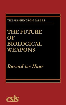 The Future of Biological Weapons