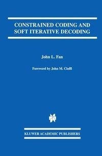 Constrained Coding and Soft Iterative Decoding