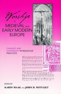 Worship in Medieval and Early Modern Europe